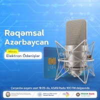 2. ASAN Radio “Rəqəmsal Azərbaycan” verilişi – Elektron ödənişlər (22.10.2019)