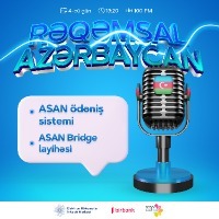 118. ASAN Radio “Rəqəmsal Azərbaycan” verilişi - "ASAN ödəniş" sistemi / "ASAN Bridge" sistemi